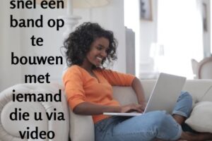 8 tips om snel een band op te bouwen met iemand die u via video ontmoet.